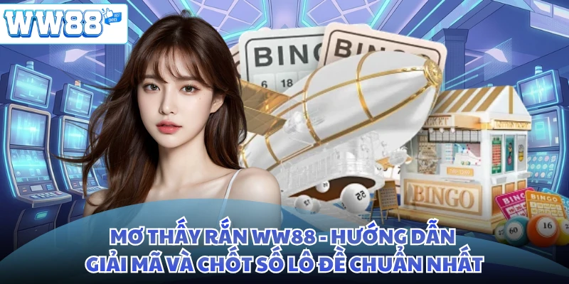 Mơ Thấy Rắn WW88 - Hướng Dẫn Giải Mã Và Chốt Số Lô Đề Chuẩn Nhất